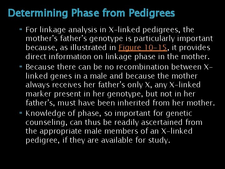Determining Phase from Pedigrees For linkage analysis in X-linked pedigrees, the mother's father's genotype