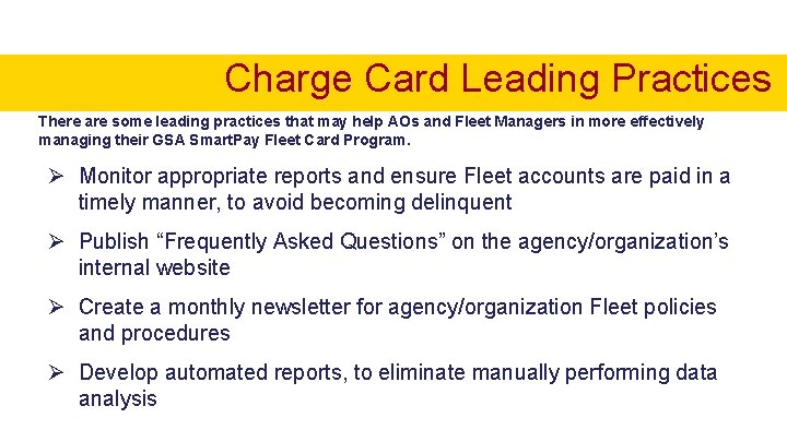 Charge Card Leading Practices There are some leading practices that may help AOs and