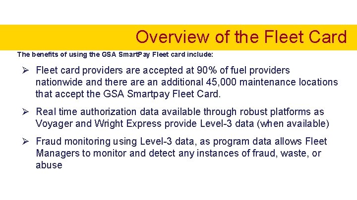 Overview of the Fleet Card The benefits of using the GSA Smart. Pay Fleet