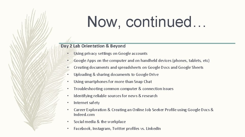 Now, continued… Day 2 Lab Orientation & Beyond • Using privacy settings on Google