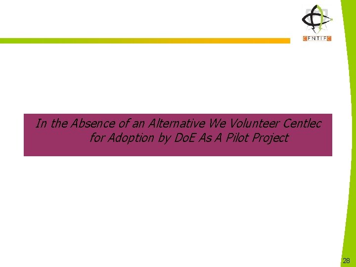 In the Absence of an Alternative We Volunteer Centlec for Adoption by Do. E