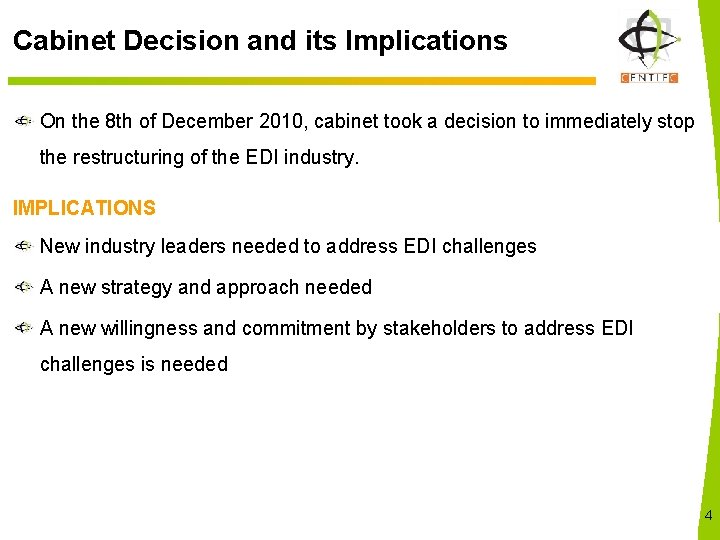 Cabinet Decision and its Implications On the 8 th of December 2010, cabinet took