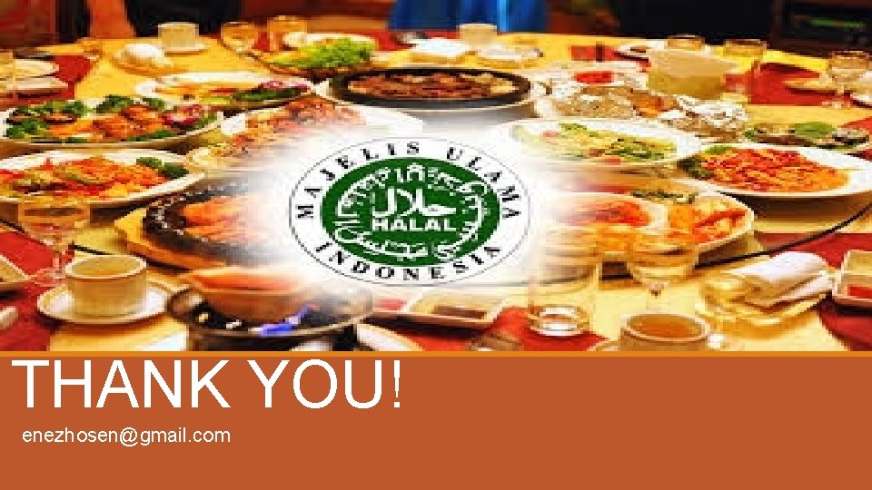 THANK YOU! enezhosen@gmail. com THANK YOU! enezhosen@gmail. com