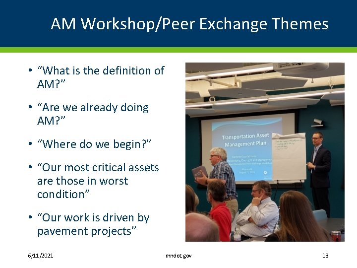 AM Workshop/Peer Exchange Themes • “What is the definition of AM? ” • “Are