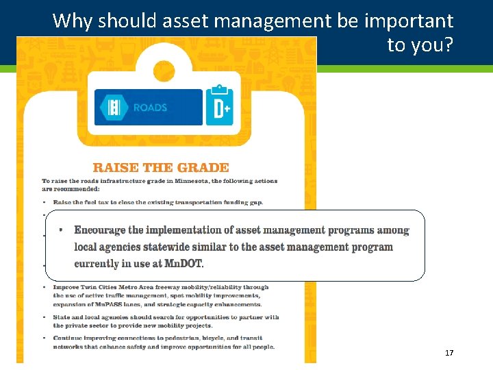 Why should asset management be important to you? 6/11/2021 mndot. gov 17 