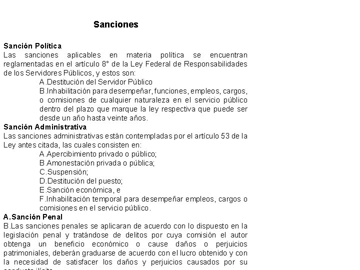 Sanciones Sanción Política Las sanciones aplicables en materia política se encuentran reglamentadas en el