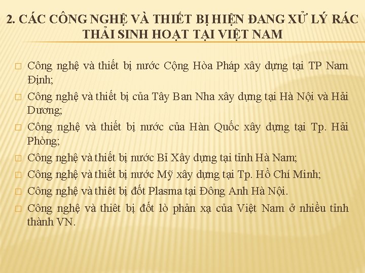 2. CÁC CÔNG NGHỆ VÀ THIẾT BỊ HIỆN ĐANG XỬ LÝ RÁC THẢI SINH