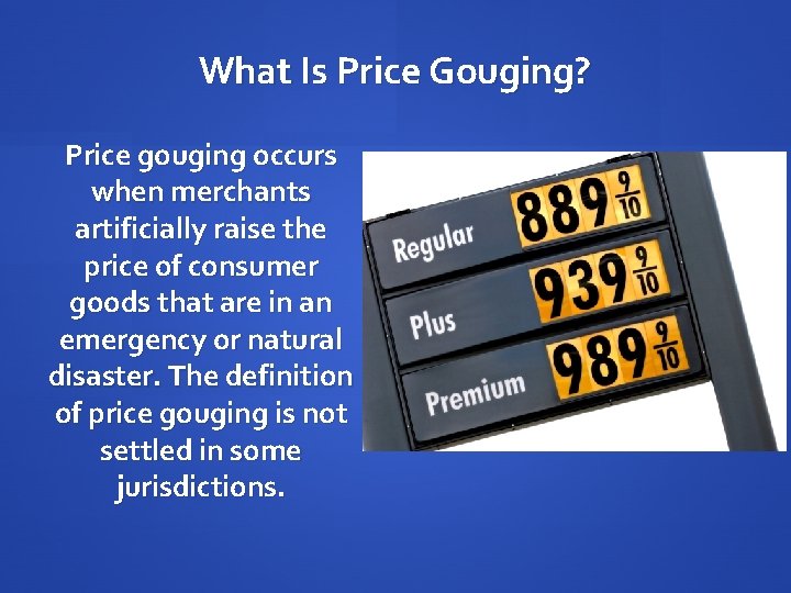 What Is Price Gouging? Price gouging occurs when merchants artificially raise the price of