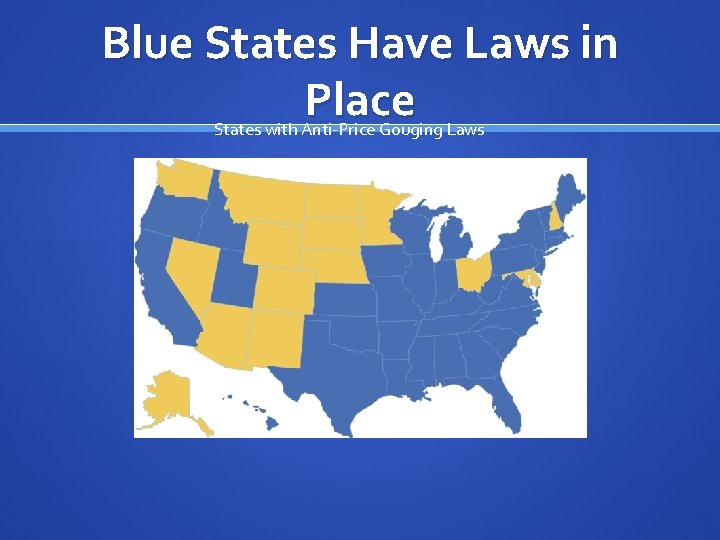 Blue States Have Laws in Place States with Anti-Price Gouging Laws FPO 