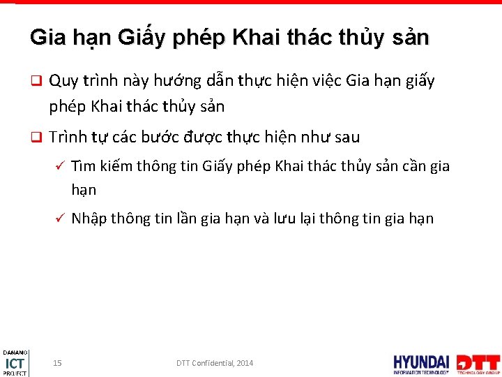 Gia hạn Giấy phép Khai thác thủy sản q Quy trình này hướng dẫn