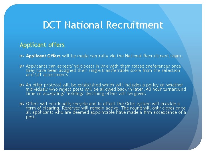 DCT National Recruitment Applicant offers Applicant Offers will be made centrally via the National