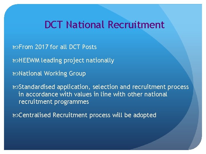 DCT National Recruitment From 2017 for all DCT Posts HEEWM leading project nationally National