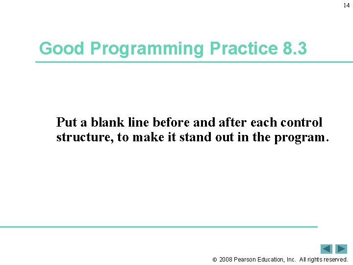 14 Good Programming Practice 8. 3 Put a blank line before and after each