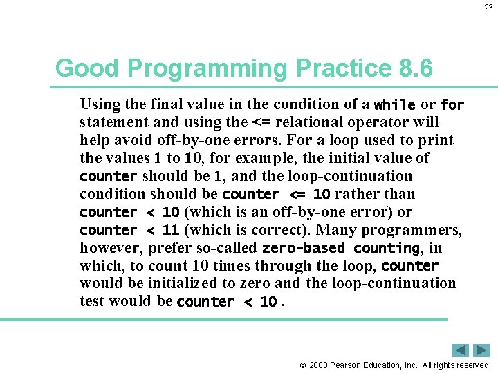 23 Good Programming Practice 8. 6 Using the final value in the condition of