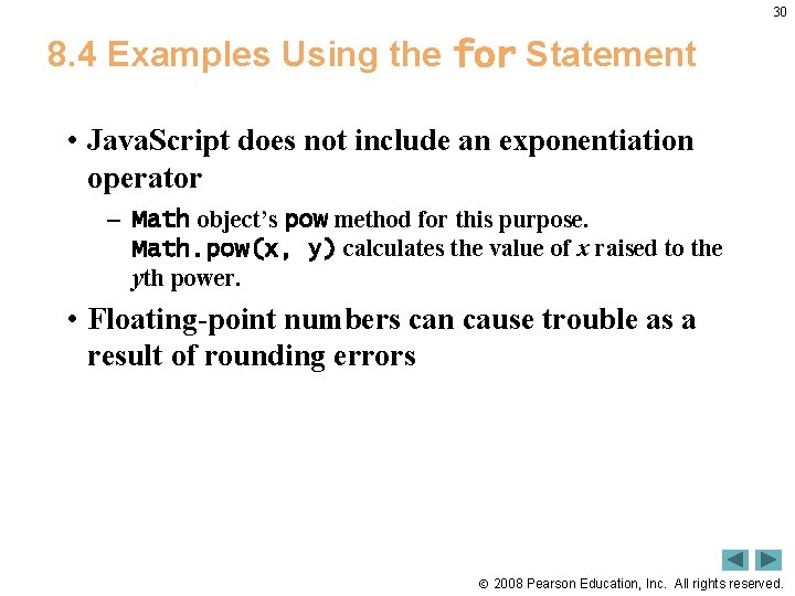 30 8. 4 Examples Using the for Statement • Java. Script does not include