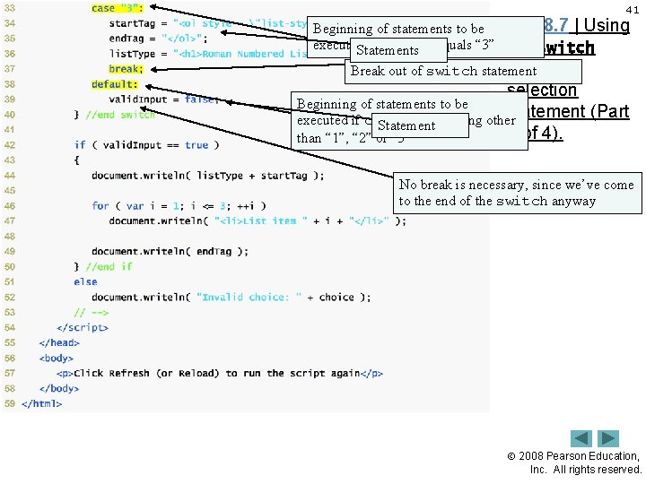 41 Fig. 8. 7 | Using Beginning of statements to be executed if choice