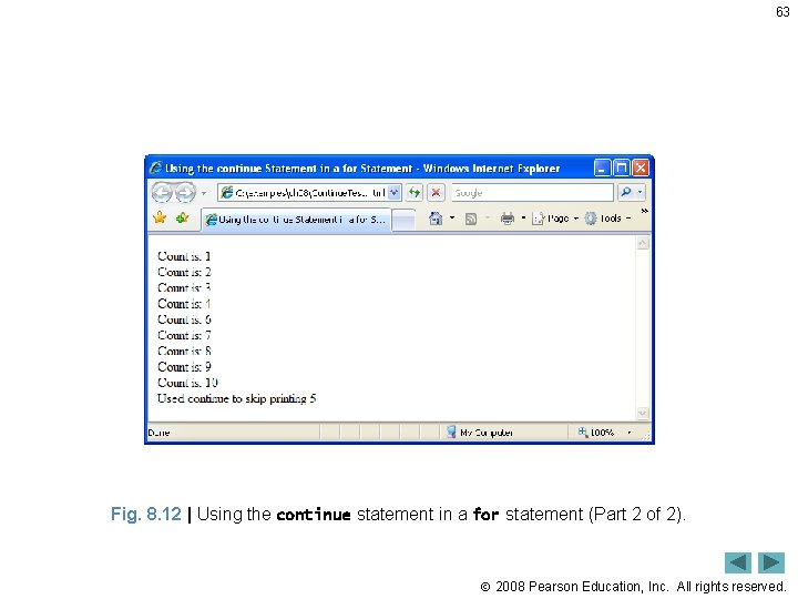 63 Fig. 8. 12 | Using the continue statement in a for statement (Part