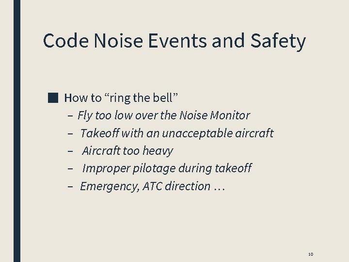 Code Noise Events and Safety ■ How to “ring the bell” – Fly too Code Noise Events and Safety ■ How to “ring the bell” – Fly too