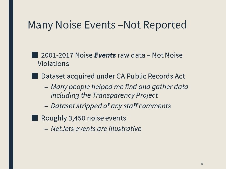 Many Noise Events –Not Reported ■ 2001 -2017 Noise Events raw data – Not Many Noise Events –Not Reported ■ 2001 -2017 Noise Events raw data – Not