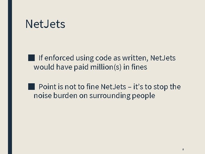 Net. Jets ■ If enforced using code as written, Net. Jets would have paid Net. Jets ■ If enforced using code as written, Net. Jets would have paid