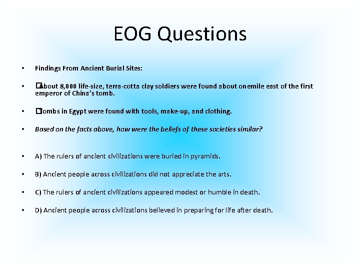 EOG Questions • Findings From Ancient Burial Sites: • �About 8, 000 life-size, terra-cotta