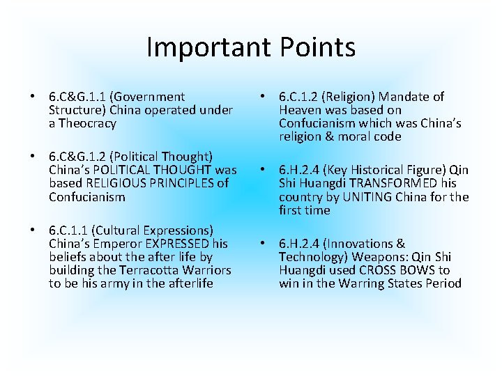Important Points • 6. C&G. 1. 1 (Government Structure) China operated under a Theocracy