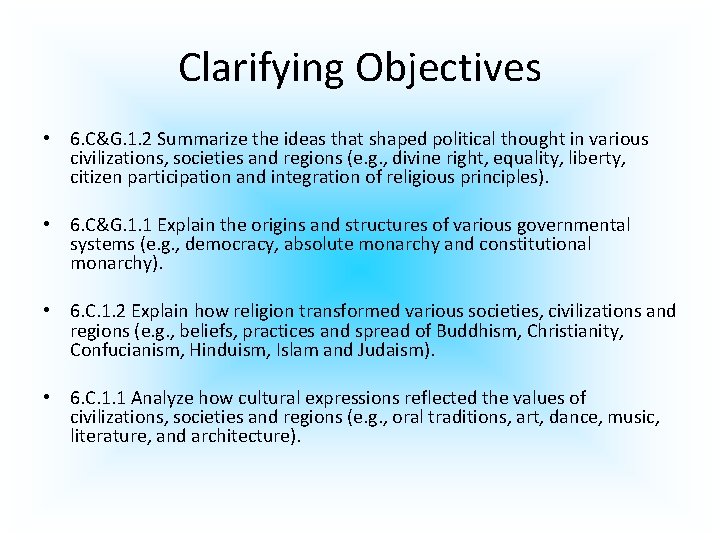 Clarifying Objectives • 6. C&G. 1. 2 Summarize the ideas that shaped political thought