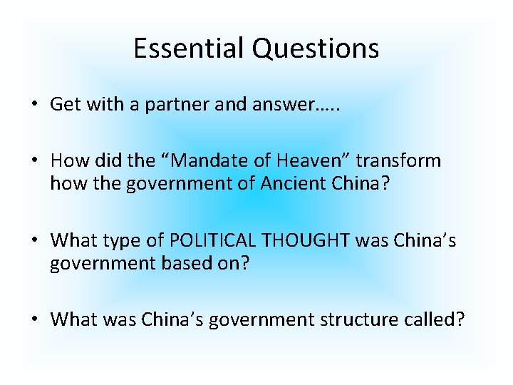 Essential Questions • Get with a partner and answer…. . • How did the