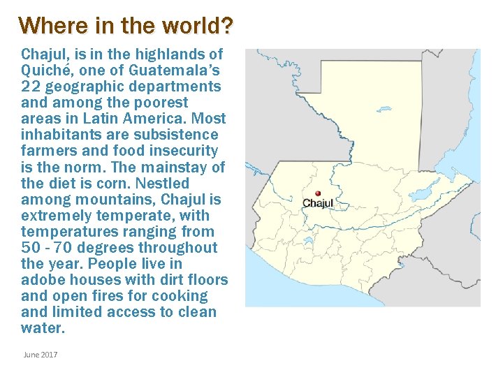 Where in the world? Chajul, is in the highlands of Quiché, one of Guatemala’s