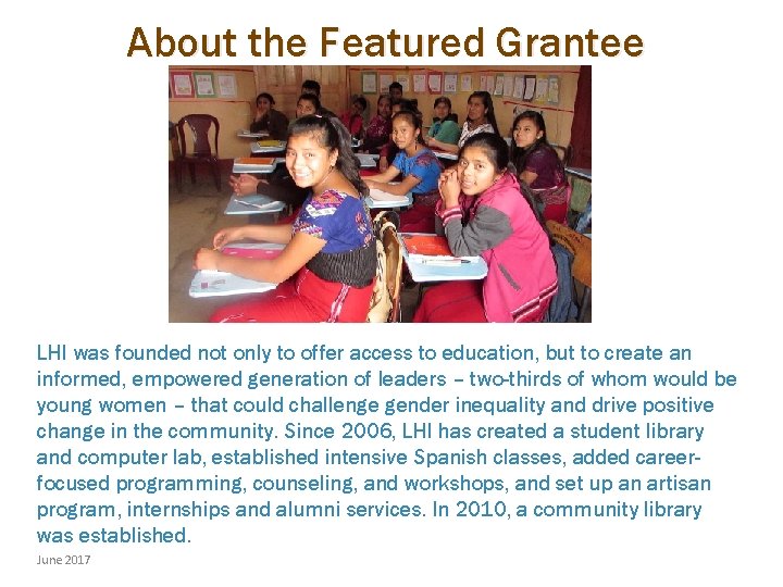 About the Featured Grantee LHI was founded not only to offer access to education,