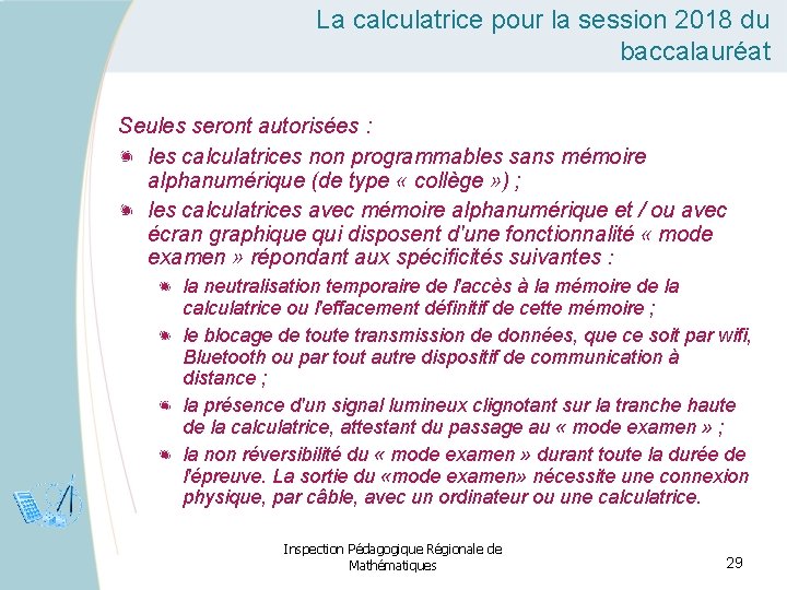 La calculatrice pour la session 2018 du baccalauréat Seules seront autorisées : les calculatrices