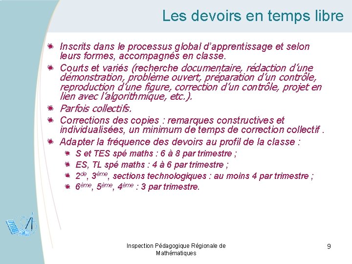 Les devoirs en temps libre Inscrits dans le processus global d’apprentissage et selon leurs