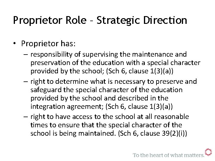 Proprietor Role – Strategic Direction • Proprietor has: – responsibility of supervising the maintenance