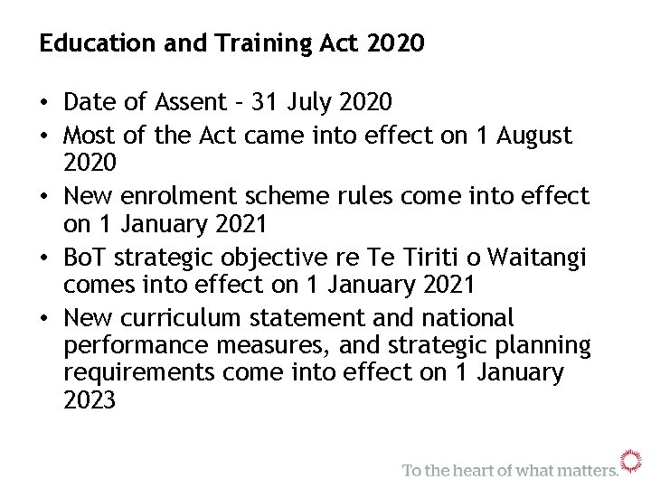 Education and Training Act 2020 • Date of Assent – 31 July 2020 •