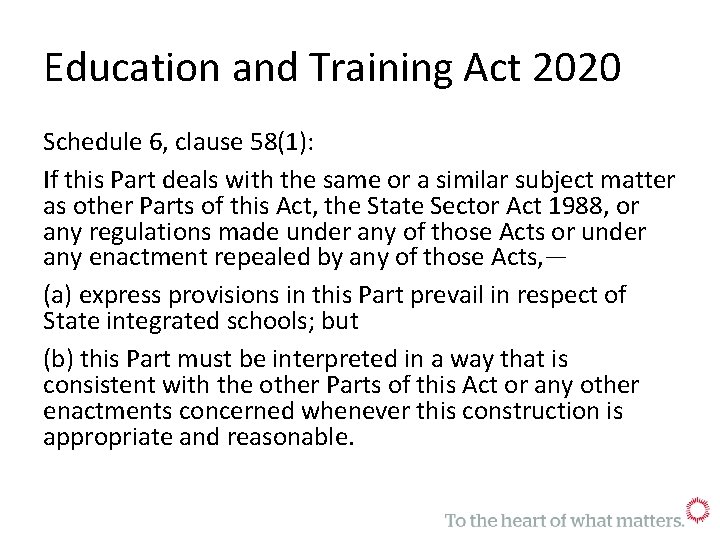 Education and Training Act 2020 Schedule 6, clause 58(1): If this Part deals with