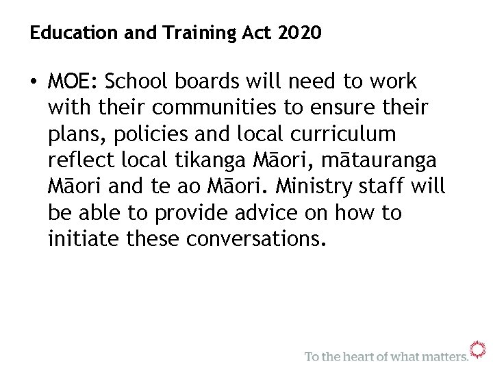 Education and Training Act 2020 • MOE: School boards will need to work with