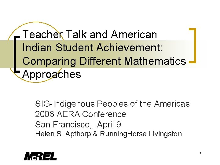 Teacher Talk and American Indian Student Achievement: Comparing Different Mathematics Approaches SIG-Indigenous Peoples of