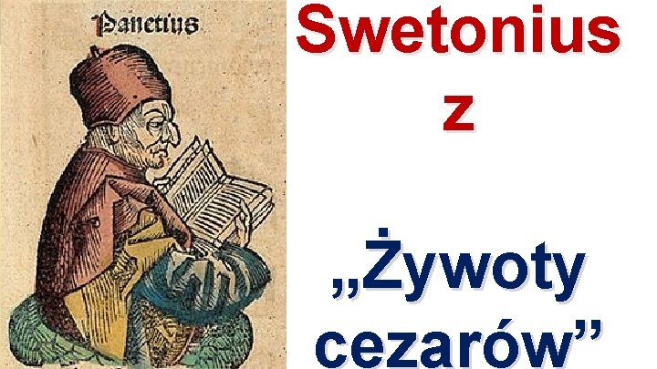 Swetonius z „Żywoty cezarów” 