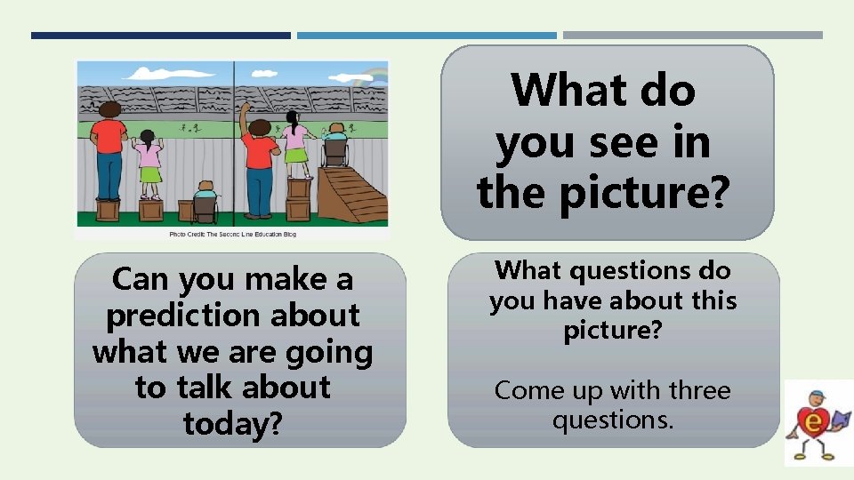 What do you see in the picture? Can you make a prediction about what