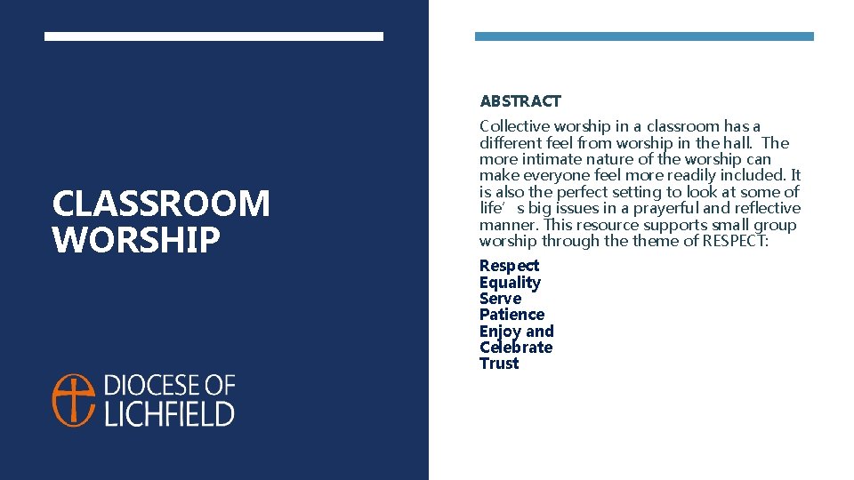 ABSTRACT CLASSROOM WORSHIP Collective worship in a classroom has a different feel from worship