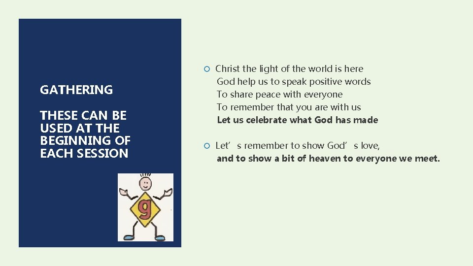  Christ the light of the world is here GATHERING THESE CAN BE USED