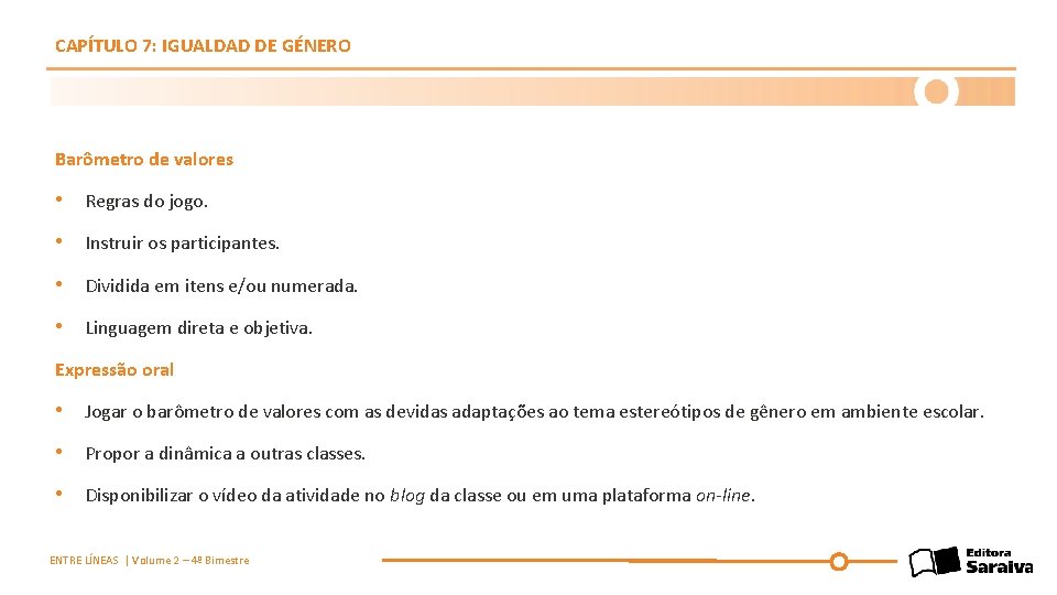 CAPÍTULO 7: IGUALDAD DE GÉNERO Barômetro de valores • Regras do jogo. • Instruir