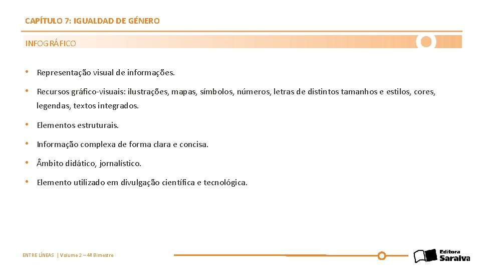 CAPÍTULO 7: IGUALDAD DE GÉNERO INFOGRÁFICO • Representação visual de informações. • Recursos gráfico-visuais: