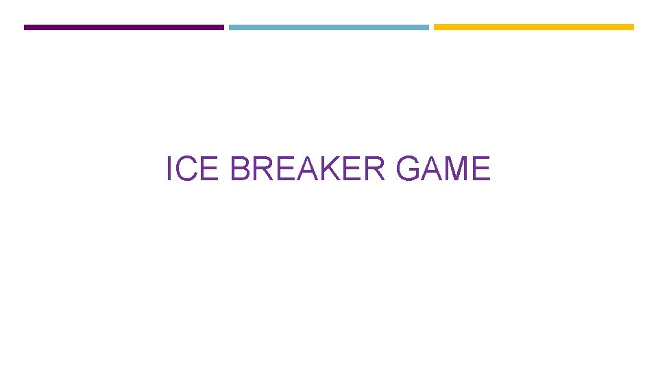 ICE BREAKER GAME 