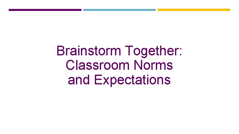 Brainstorm Together: Classroom Norms and Expectations 