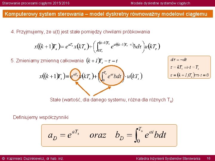 Sterowanie procesami ciągłymi 2015/2016 Modele dyskretne systemów ciągłych Komputerowy system sterowania – model dyskretny