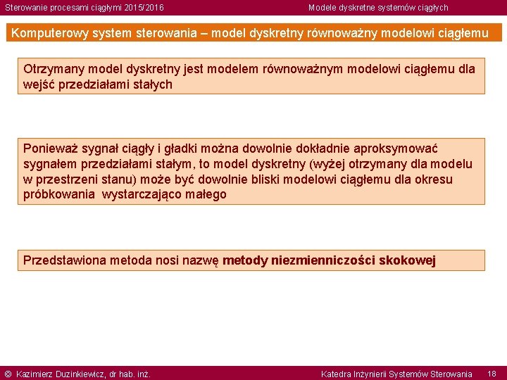 Sterowanie procesami ciągłymi 2015/2016 Modele dyskretne systemów ciągłych Komputerowy system sterowania – model dyskretny