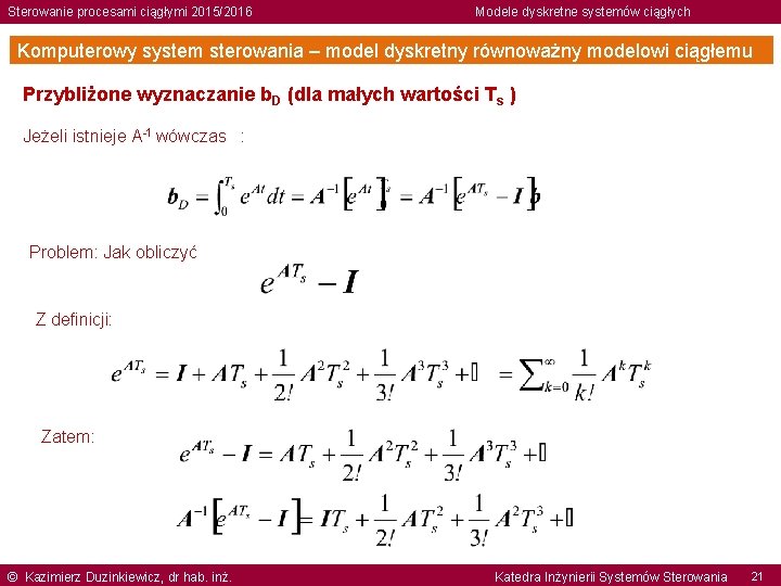 Sterowanie procesami ciągłymi 2015/2016 Modele dyskretne systemów ciągłych Komputerowy system sterowania – model dyskretny