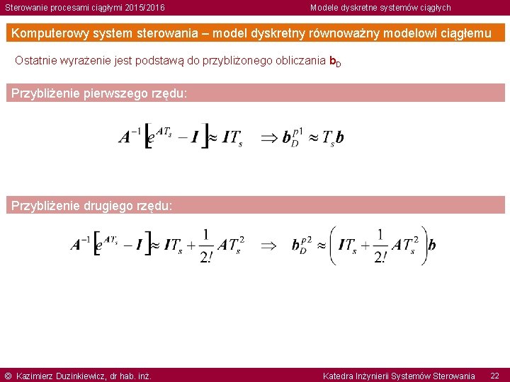 Sterowanie procesami ciągłymi 2015/2016 Modele dyskretne systemów ciągłych Komputerowy system sterowania – model dyskretny