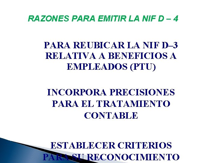 RAZONES PARA EMITIR LA NIF D – 4 PARA REUBICAR LA NIF D– 3